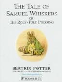 The Tale of Samuel Whiskers, or, the Roly-Poly Pudding